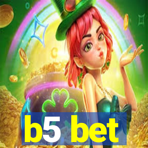 b5 bet